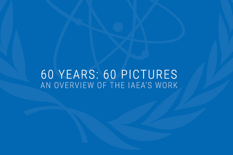 Commemorating the IAEA's diamond jubilee, these 60 pictures provide an overview of the Agency's history and work in the peaceful applications of nuclear science and technology.

