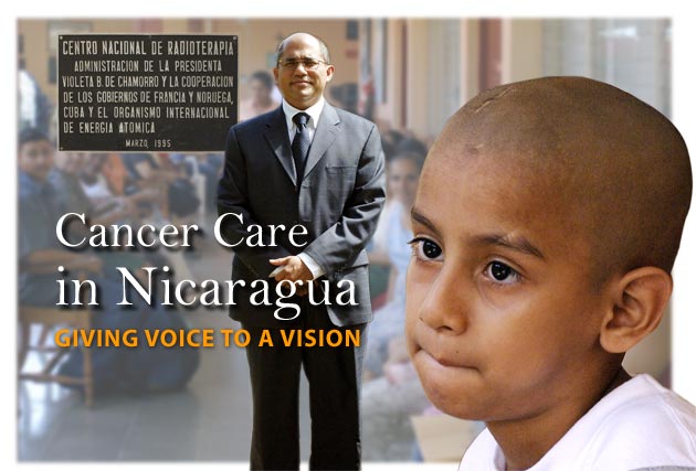 With the right mix of vision and dedication, the Radiotherapy Center in Nicaragua brings cancer care within the reach of thousands. The country is one of some 100 developing countries where the IAEA is helping national authorities to set up or improve cancer care facilities.