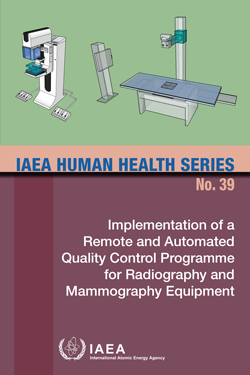 Implementation of a Remote and Automated Quality Control Programme for  Radiography and Mammography Equipment | IAEA