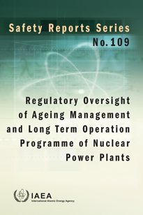 Regulatory Oversight of Ageing Management and Long Term Operation Programme  of Nuclear Power Plants | IAEA